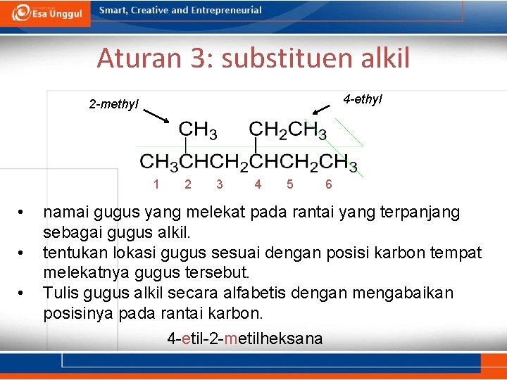 Aturan 3: substituen alkil 4 -ethyl 2 -methyl 1 • • • 2 3