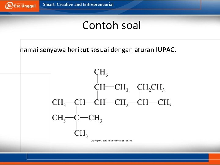 Contoh soal namai senyawa berikut sesuai dengan aturan IUPAC. 