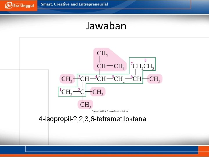 Jawaban 4 -isopropil-2, 2, 3, 6 -tetrametiloktana 