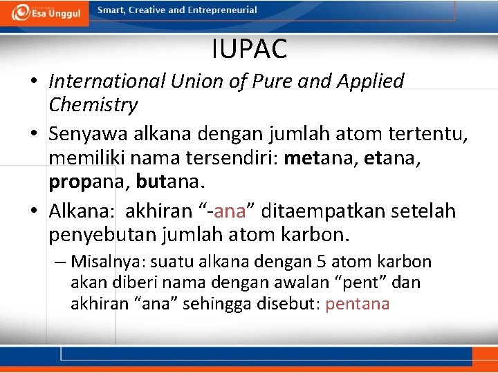 IUPAC • International Union of Pure and Applied Chemistry • Senyawa alkana dengan jumlah