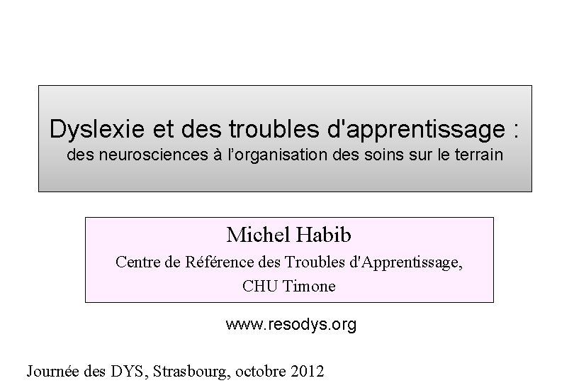 Dyslexie et des troubles d'apprentissage : des neurosciences à l’organisation des soins sur le