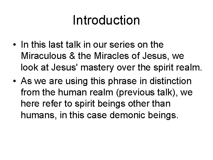Introduction • In this last talk in our series on the Miraculous & the