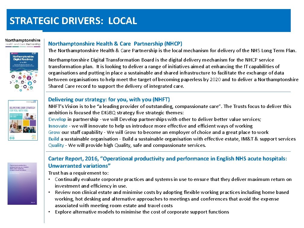 STRATEGIC DRIVERS: LOCAL Northamptonshire Health & Care Partnership (NHCP) The Northamptonshire Health & Care