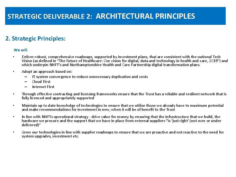 STRATEGIC DELIVERABLE 2: ARCHITECTURAL PRINCIPLES 2. Strategic Principles: • We will: • Deliver robust,