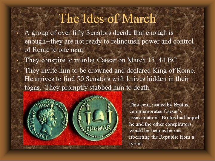 The Ides of March • • • A group of over fifty Senators decide