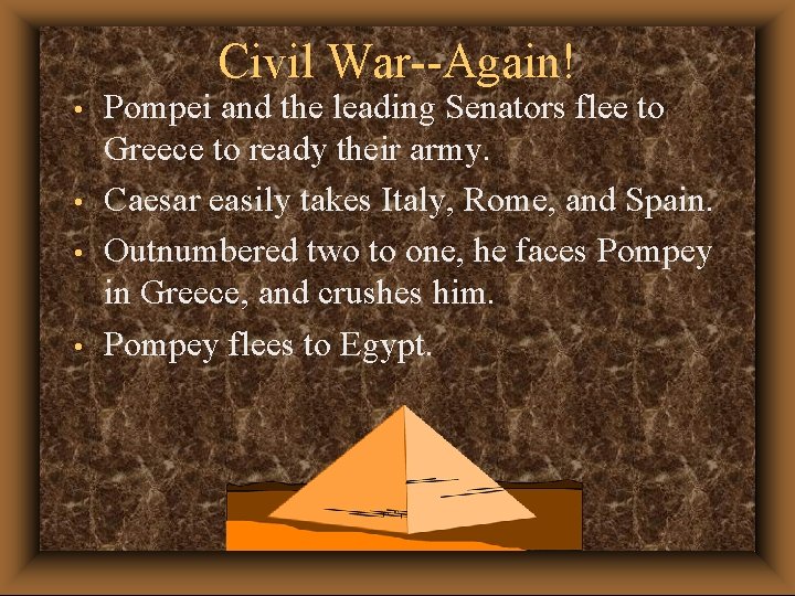 Civil War--Again! • • Pompei and the leading Senators flee to Greece to ready
