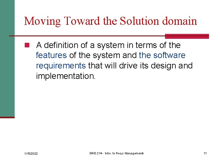 Moving Toward the Solution domain n A definition of a system in terms of