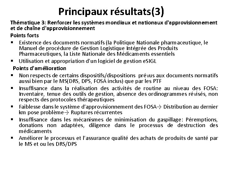 Principaux résultats(3) Thématique 3: Renforcer les systèmes mondiaux et nationaux d'approvisionnement et de chaîne