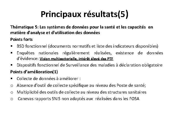 Principaux résultats(5) Thématique 5: Les systèmes de données pour la santé et les capacités