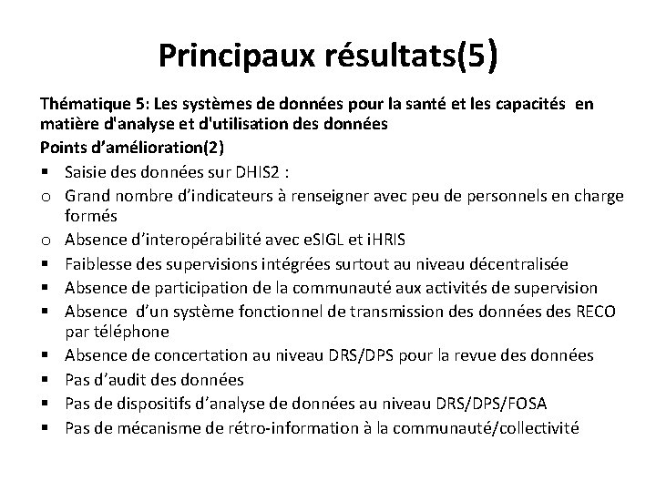 Principaux résultats(5) Thématique 5: Les systèmes de données pour la santé et les capacités