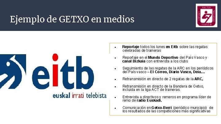 Ejemplo de GETXO en medios Reportaje todos lunes en Eitb sobre las regatas celebradas Ejemplo de GETXO en medios Reportaje todos lunes en Eitb sobre las regatas celebradas
