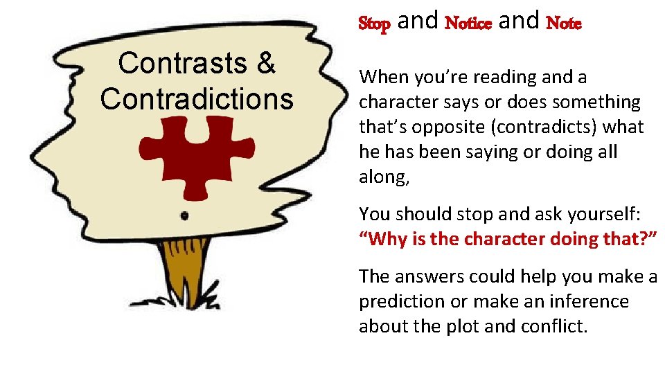 Stop and Notice and Note Contrasts & Contradictions When you’re reading and a character