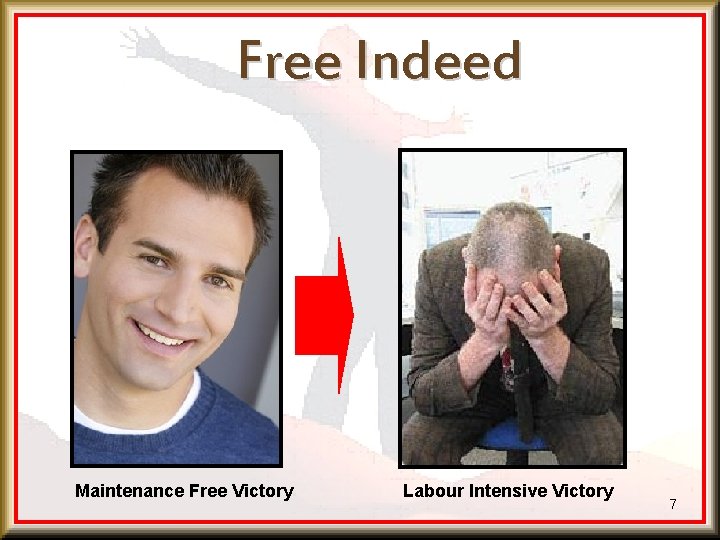 Free Indeed Maintenance Free Victory Labour Intensive Victory 7 