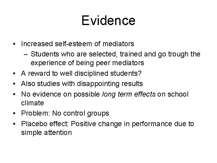 Evidence • Increased self-esteem of mediators – Students who are selected, trained and go Evidence • Increased self-esteem of mediators – Students who are selected, trained and go