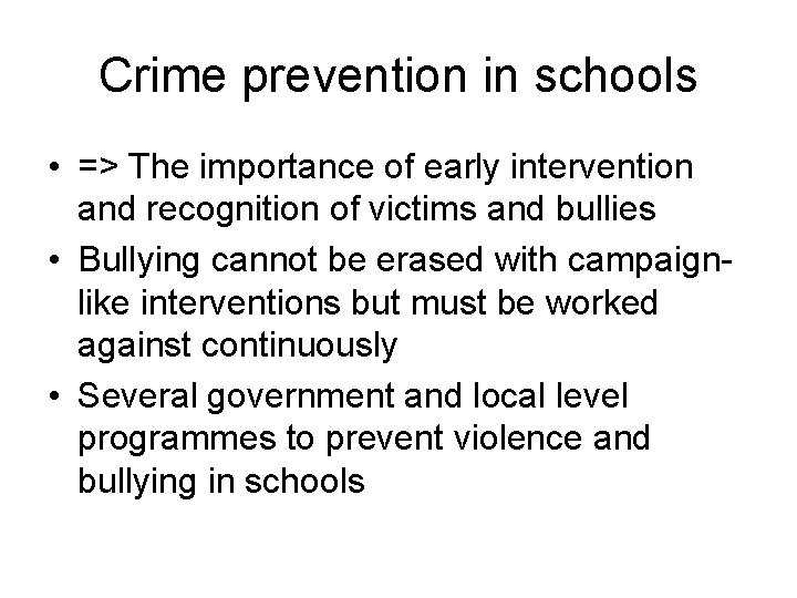 Crime prevention in schools • => The importance of early intervention and recognition of Crime prevention in schools • => The importance of early intervention and recognition of