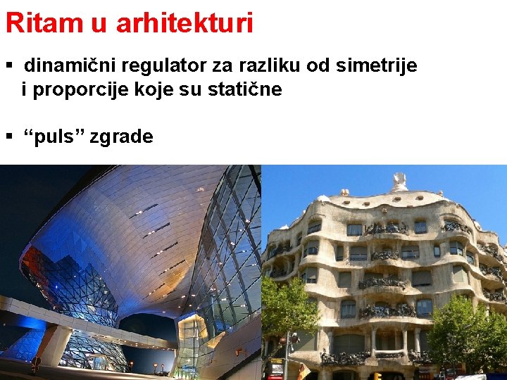 Ritam u arhitekturi § dinamični regulator za razliku od simetrije i proporcije koje su