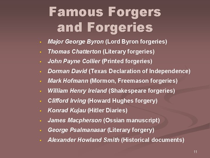 Famous Forgers and Forgeries § Major George Byron (Lord Byron forgeries) § Thomas Chatterton