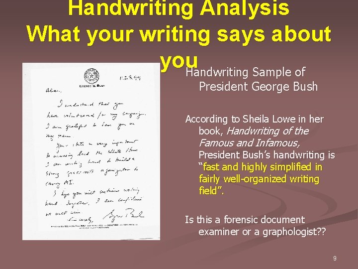 Handwriting Analysis What your writing says about you Handwriting Sample of President George Bush