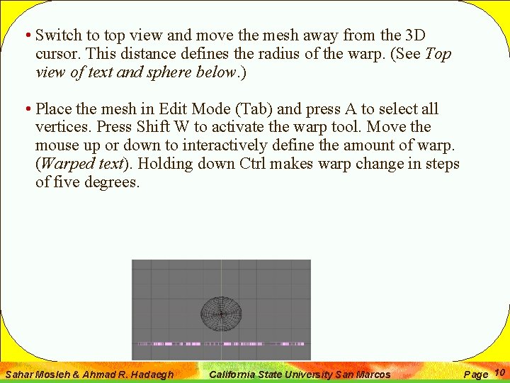  • Switch to top view and move the mesh away from the 3