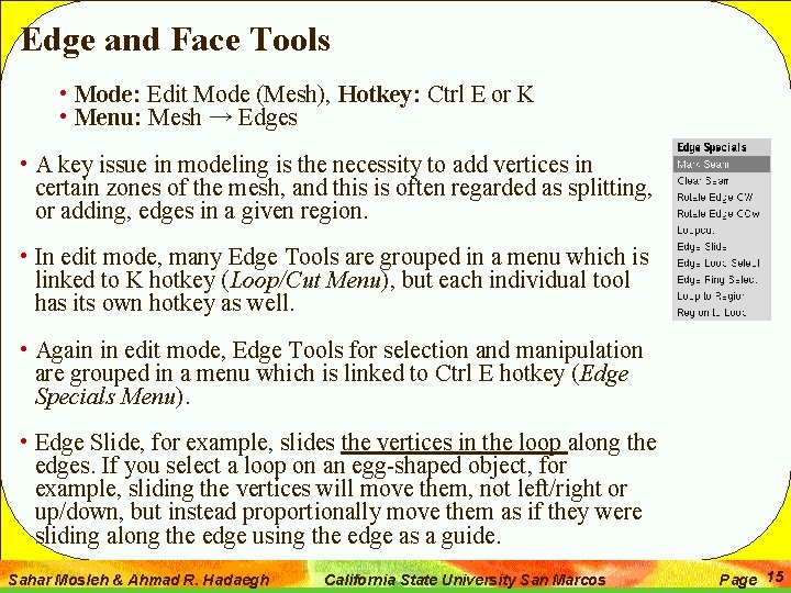 Edge and Face Tools • Mode: Edit Mode (Mesh), Hotkey: Ctrl E or K