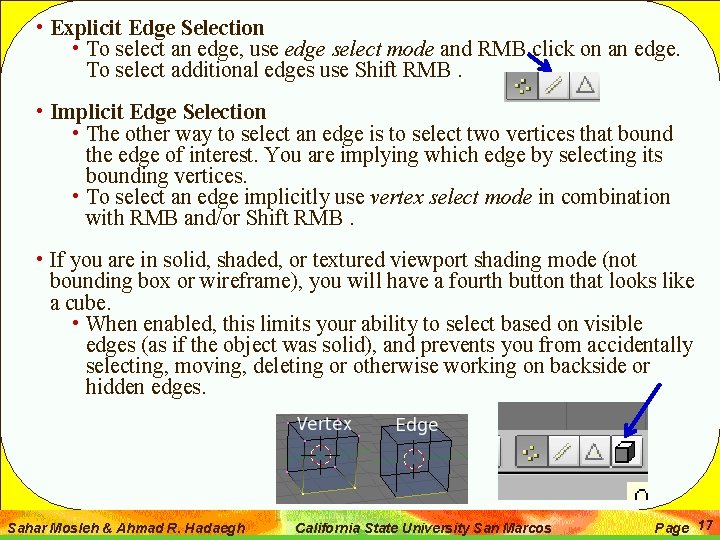  • Explicit Edge Selection • To select an edge, use edge select mode
