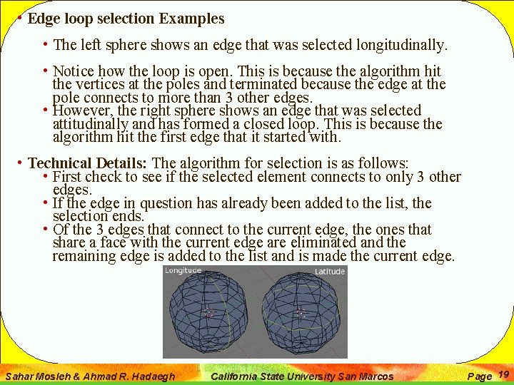  • Edge loop selection Examples • The left sphere shows an edge that