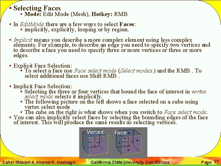  • Selecting Faces • Mode: Edit Mode (Mesh), Hotkey: RMB • In Edit.