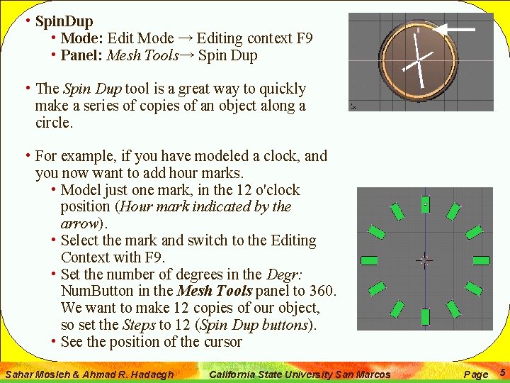  • Spin. Dup • Mode: Edit Mode → Editing context F 9 •