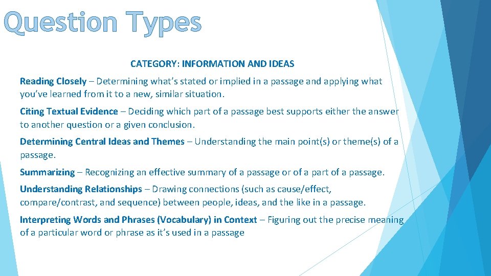 Question Types CATEGORY: INFORMATION AND IDEAS Reading Closely – Determining what’s stated or implied