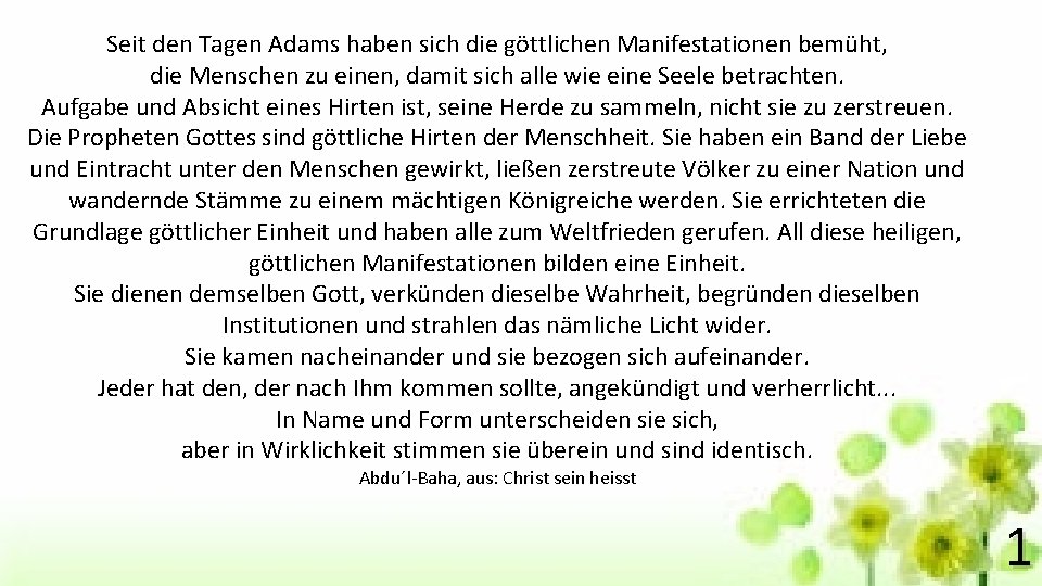 Seit den Tagen Adams haben sich die göttlichen Manifestationen bemüht, die Menschen zu einen,