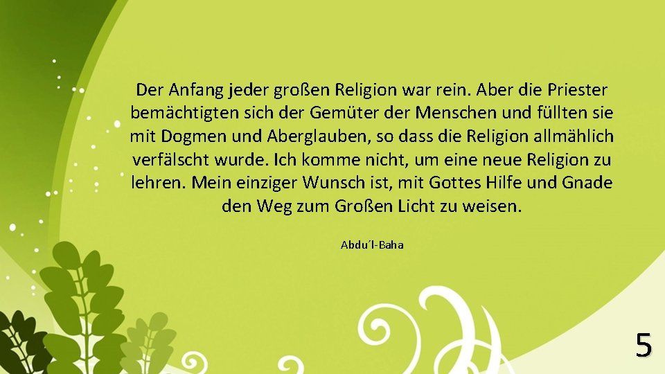 Der Anfang jeder großen Religion war rein. Aber die Priester bemächtigten sich der Gemüter Der Anfang jeder großen Religion war rein. Aber die Priester bemächtigten sich der Gemüter