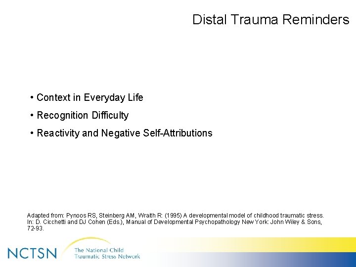 Distal Trauma Reminders • Context in Everyday Life • Recognition Difficulty • Reactivity and