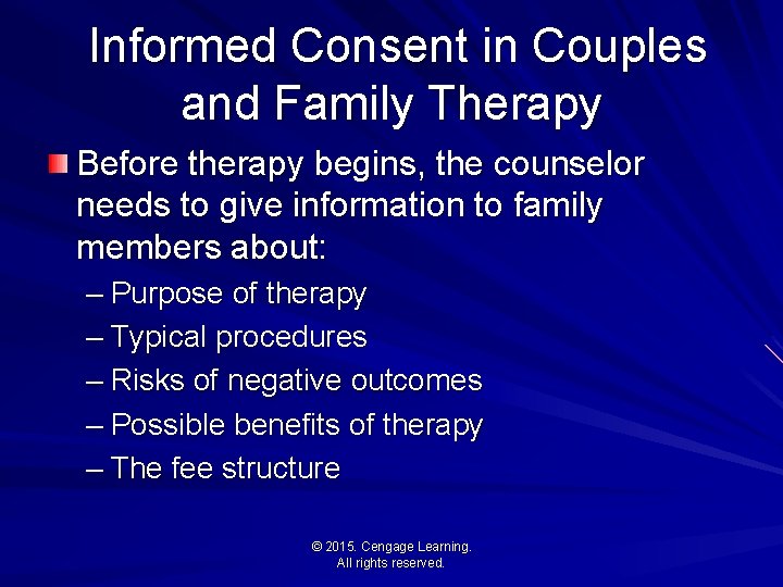Informed Consent in Couples and Family Therapy Before therapy begins, the counselor needs to