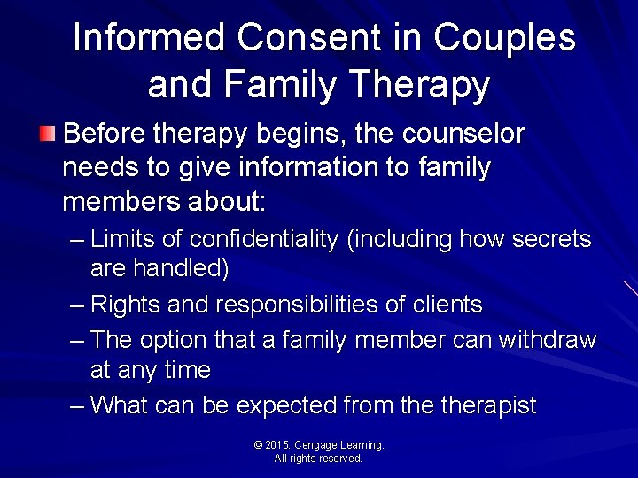 Informed Consent in Couples and Family Therapy Before therapy begins, the counselor needs to