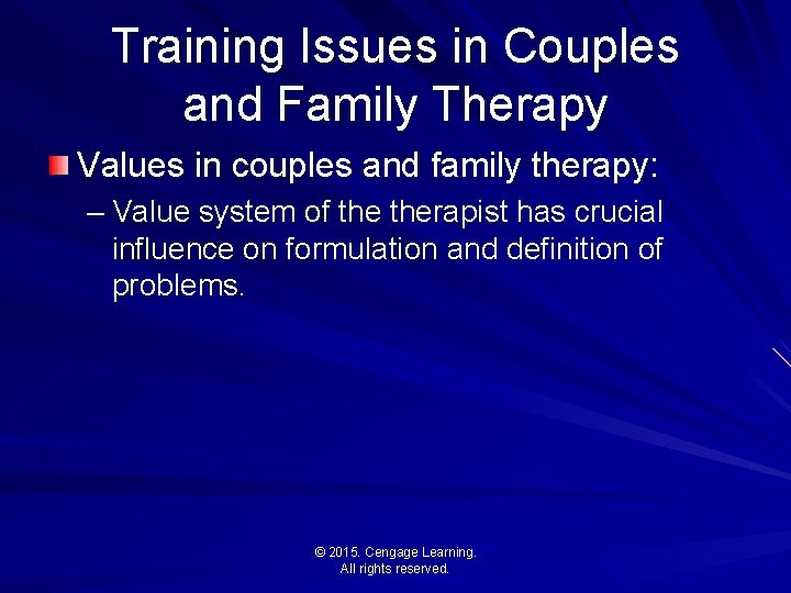 Training Issues in Couples and Family Therapy Values in couples and family therapy: –