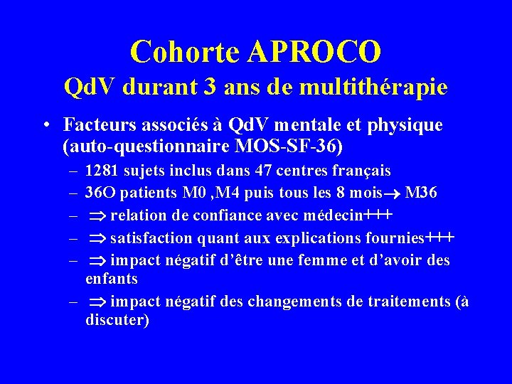 Cohorte APROCO Qd. V durant 3 ans de multithérapie • Facteurs associés à Qd.