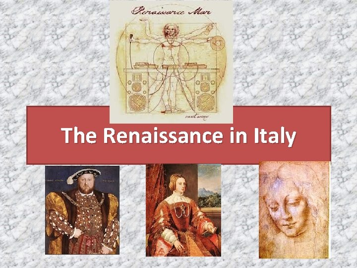 The Renaissance in Italy 