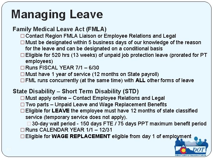 Managing Leave Family Medical Leave Act (FMLA) � Contact Region FMLA Liaison or Employee