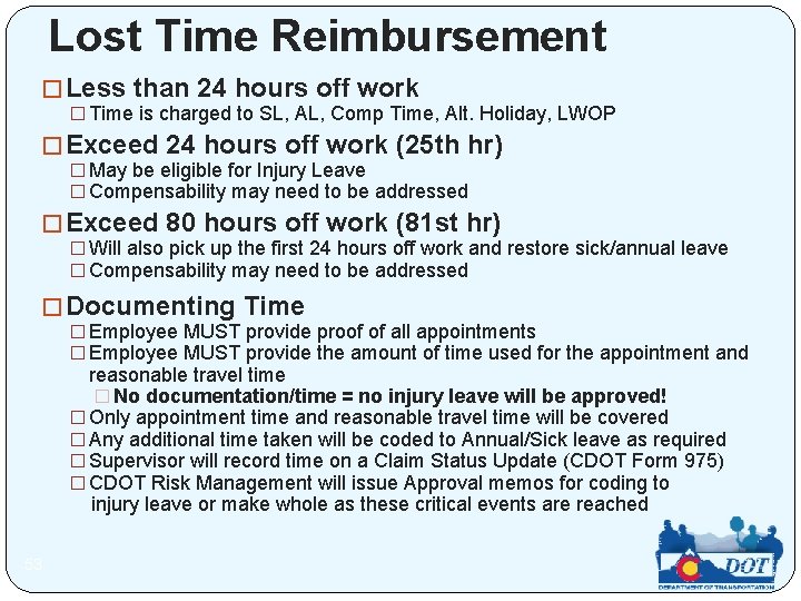 Lost Time Reimbursement � Less than 24 hours off work � Time is charged