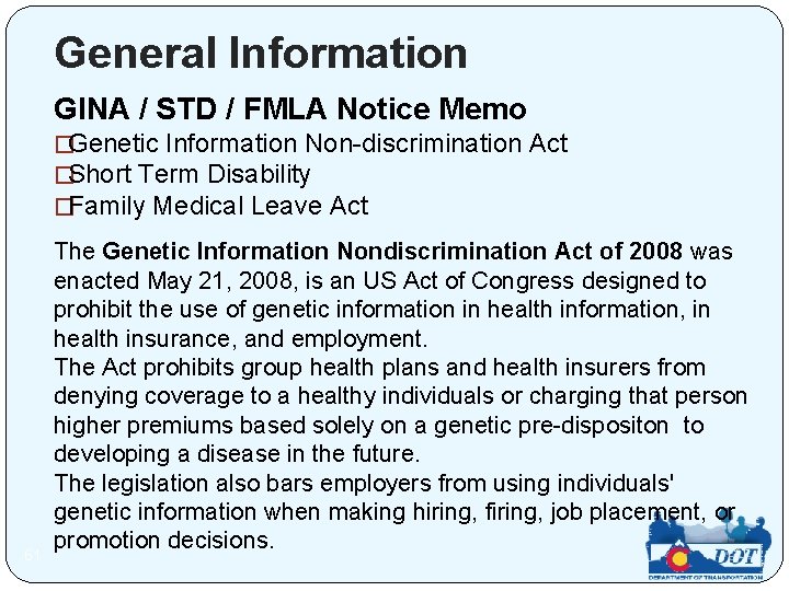 General Information GINA / STD / FMLA Notice Memo �Genetic Information Non-discrimination Act �Short