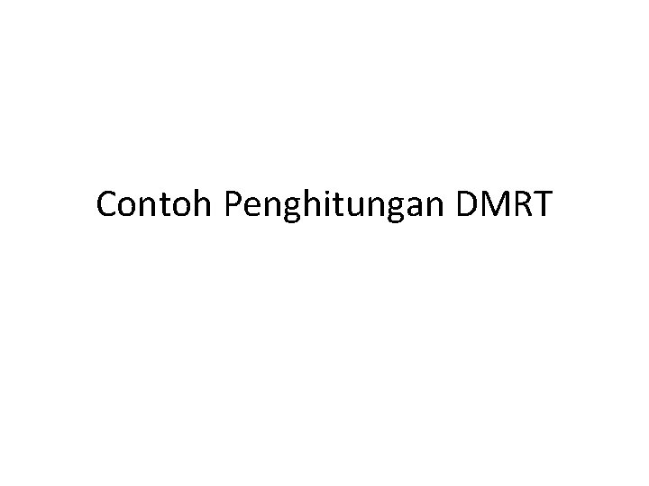 Contoh Penghitungan DMRT 