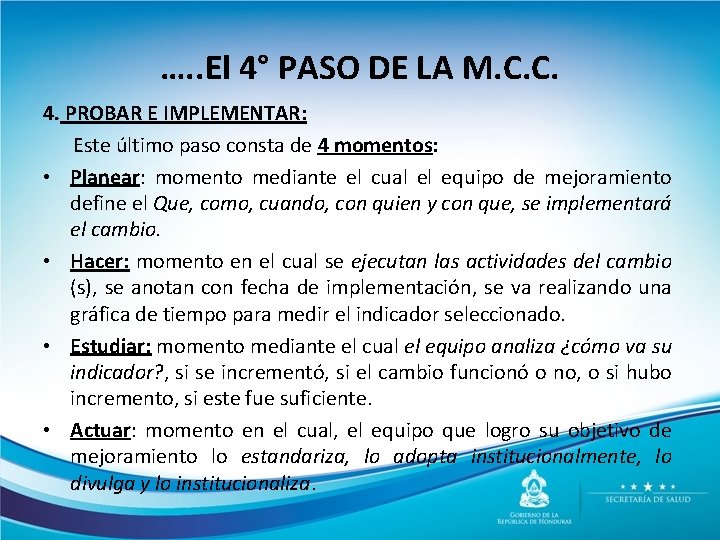 …. . El 4° PASO DE LA M. C. C. 4. PROBAR E IMPLEMENTAR: