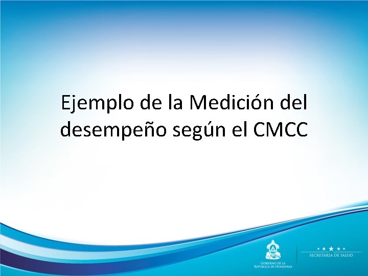 Ejemplo de la Medición del desempeño según el CMCC 