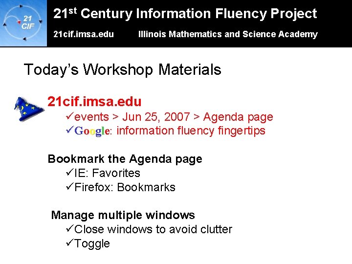 21 st Century Information Fluency Project 21 cif