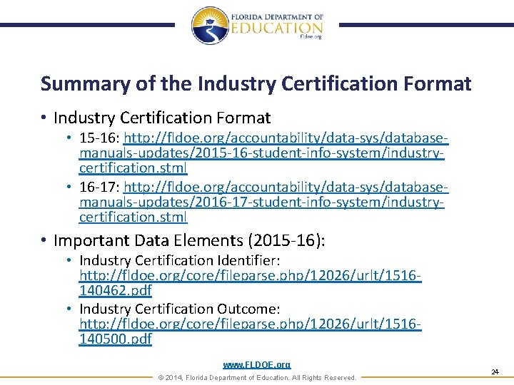 Summary of the Industry Certification Format • Industry Certification Format • 15 -16: http: