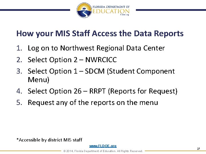 How your MIS Staff Access the Data Reports 1. Log on to Northwest Regional