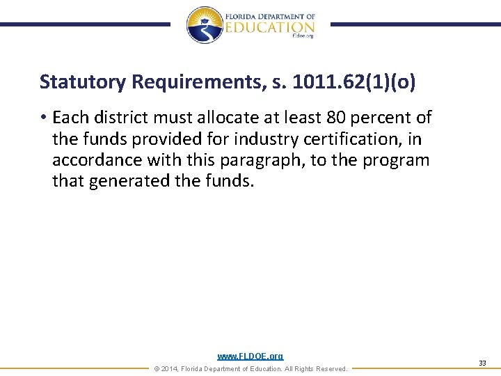 Statutory Requirements, s. 1011. 62(1)(o) • Each district must allocate at least 80 percent