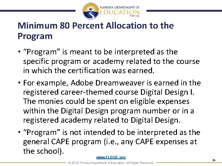 Minimum 80 Percent Allocation to the Program • “Program” is meant to be interpreted