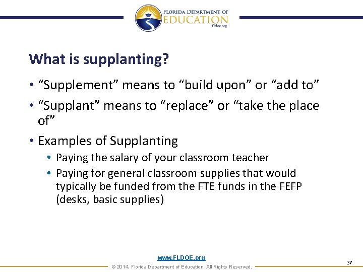 What is supplanting? • “Supplement” means to “build upon” or “add to” • “Supplant”