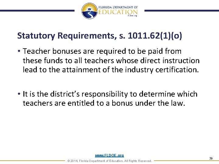 Statutory Requirements, s. 1011. 62(1)(o) • Teacher bonuses are required to be paid from